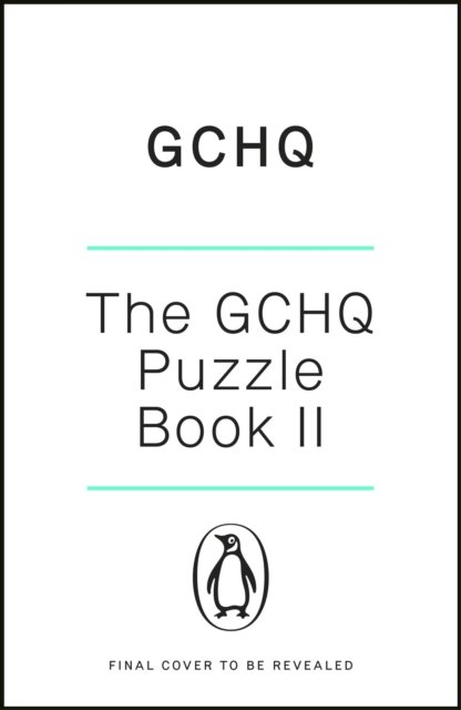 The GCHQ Puzzle Book II - Gchq - Boeken - Penguin Books Ltd - 9781405970501 - 5 september 2024