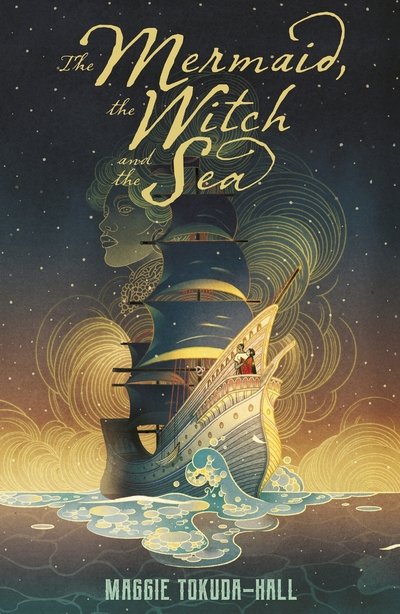 Cover for Maggie Tokuda-Hall · The Mermaid, the Witch and the Sea (Taschenbuch) (2020)
