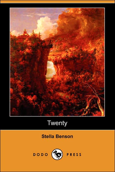 Twenty (Dodo Press) - Stella Benson - Books - Dodo Press - 9781406548501 - July 27, 2007