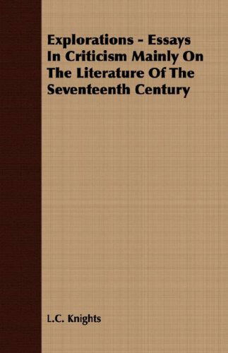 Cover for L.c. Knights · Explorations - Essays in Criticism Mainly on the Literature of the Seventeenth Century (Paperback Book) (2007)