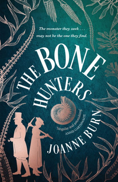 Cover for Joanne Burn · The Bone Hunters: A spellbinding historical novel about fossil hunting, ambition and betrayal (Paperback Book) (2025)