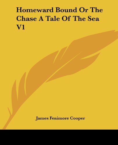 Cover for James Fenimore Cooper · Homeward Bound or the Chase a Tale of the Sea V1 (Paperback Book) (2004)