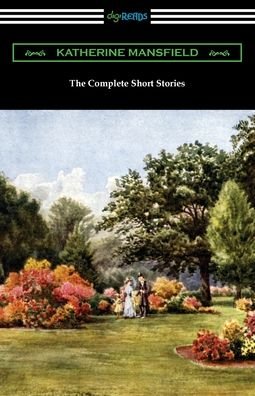Cover for Katherine Mansfield · The Complete Short Stories (Paperback Bog) (2021)