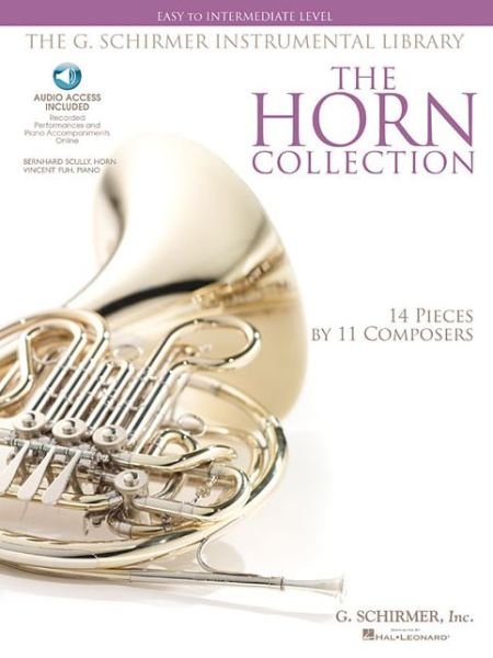 Cover for Hal Leonard Publishing Corporation · The Horn Collection - Easy to Intermediate Level: Easy to Intermediate Level / G. Schirmer Instrumental Library (Bok) (2009)