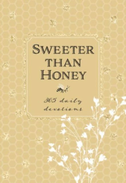 Cover for Broadstreet Publishing Group LLC · Sweeter Than Honey: 365 Daily Devotions (Skinnbok) (2023)