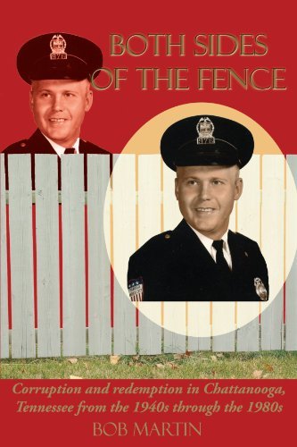 Cover for Bob Martin · Both Sides of the Fence: Corruption and Redemption in Chattanooga, Tennessee from the 1940s Through the 1980s (Taschenbuch) (2006)