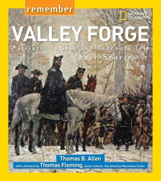 Cover for Thomas B. Allen · Remember Valley Forge: Patriots, Tories, and Redcoats Tell Their Stories (Paperback Book) (2015)