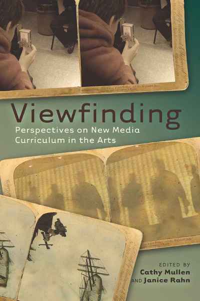 Cover for Viewfinding: Perspectives on New Media Curriculum in the Arts - Minding the Media (Paperback Book) [New edition] (2010)
