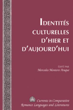 Cover for Identites Culturelles d'Hier et d'Aujourd'hui - Currents in Comparative Romance Languages &amp; Literatures (Hardcover Book) (2010)