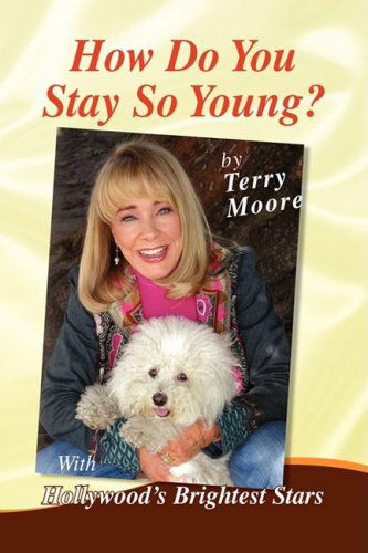 Cover for Terry Moore · How Do You Stay So Young (Hardcover Book) (2009)