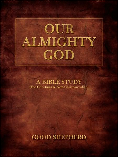 Cover for Good Shepherd · Our Almighty God: a Bible Study (Paperback Book) (2008)