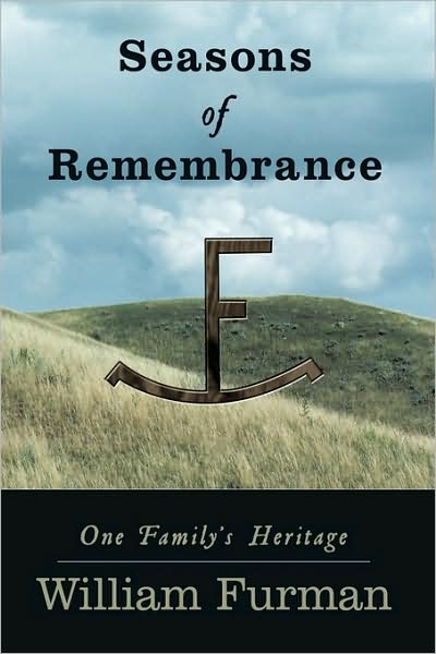 Cover for William Furman · Seasons of Remembrance: One Family's Heritage (Paperback Book) (2009)