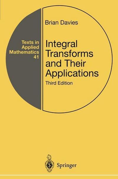 Cover for Brian Davies · Integral Transforms and Their Applications - Texts in Applied Mathematics (Paperback Bog) [Softcover reprint of the original 3rd ed. 2002 edition] (2010)