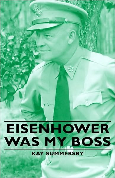 Kay Summersby · Eisenhower Was My Boss (Inbunden Bok) (2008)