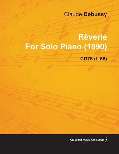 Cover for Claude Debussy · R Verie by Claude Debussy for Solo Piano (1890) Cd76 (L.68) (Pocketbok) (2010)