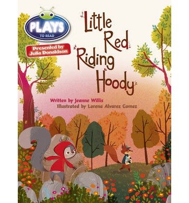 Cover for Jeanne Willis · Julia Donaldson Plays Orange/1A Little Red Riding Hoody 6-pack - BUG CLUB (Book) (2013)