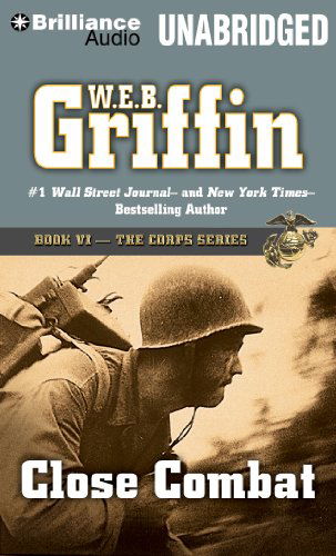 Cover for W.e.b. Griffin · Close Combat (The Corps Series) (Hörbok (CD)) [Unabridged edition] (2013)