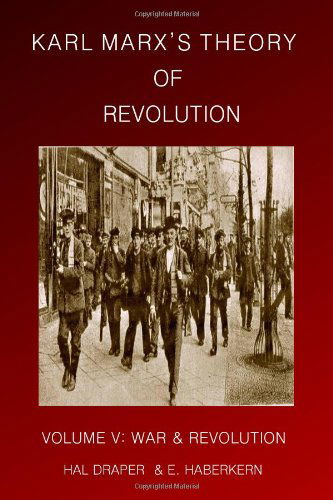 Cover for E. Haberkern · Karl Marx's Theory of Revolution: War and Revolution (Paperback Book) (2010)