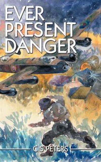 Cover for C S Peters · Ever Present Danger (Taschenbuch) (2011)