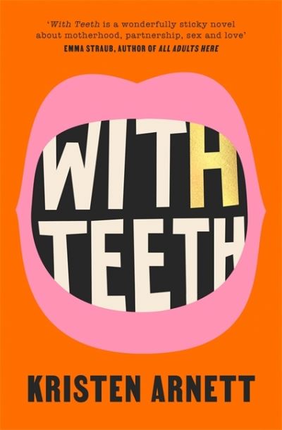 Cover for Kristen Arnett · With Teeth (Paperback Book) (2021)