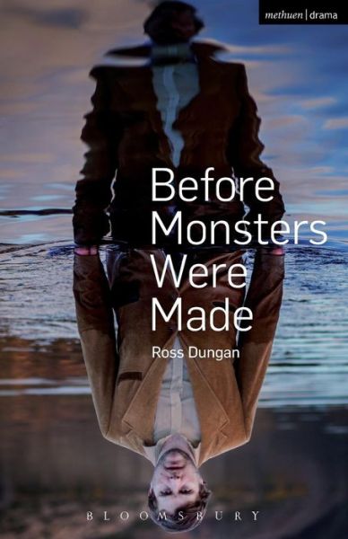 Cover for Ross Dungan · Before Monsters Were Made (Paperback Book) (2015)