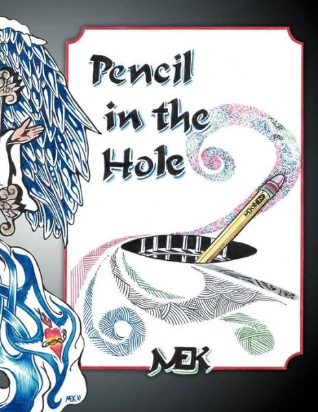 Cover for Mek Mek · Pencil in the Hole (Paperback Book) (2012)