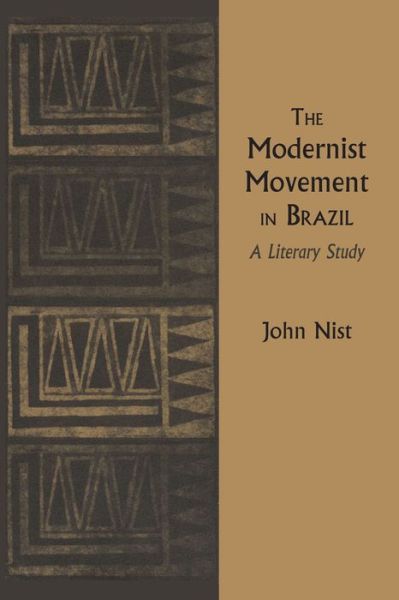 Cover for John Nist · The Modernist Movement in Brazil: A Literary Study (Paperback Book) (1966)