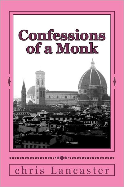 Cover for Chris Lancaster · Confessions of a Monk (Paperback Book) (2012)