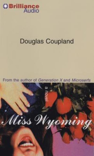 Cover for Douglas Coupland · Miss Wyoming (CD) (2014)