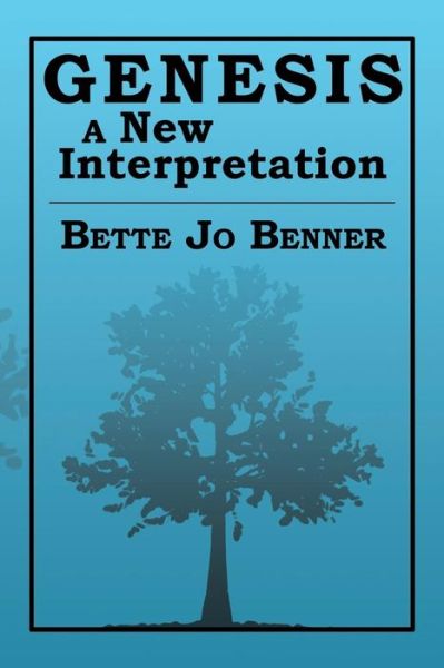 Cover for Bette Jo Benner · Genesis a New Interpretation (Paperback Book) (2013)