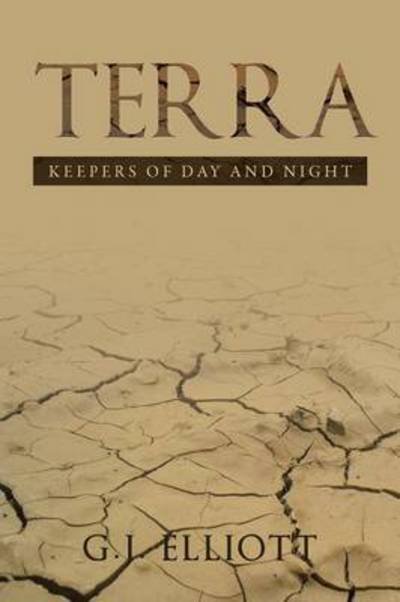 Cover for G J Elliott · Terra: Keepers of Day and Night (Pocketbok) (2013)