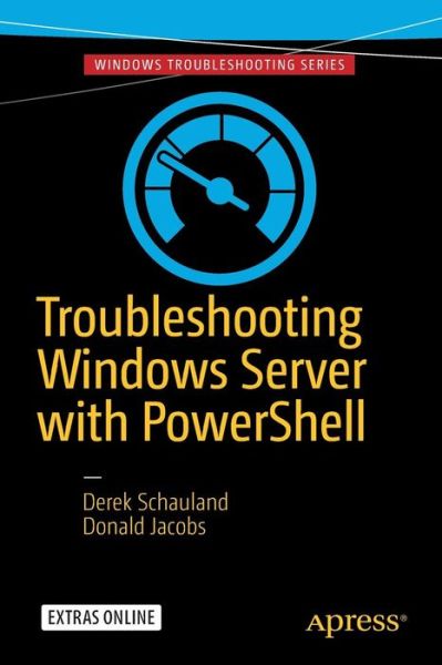 Cover for Derek Schauland · Troubleshooting Windows Server with PowerShell (Paperback Book) [1st edition] (2016)