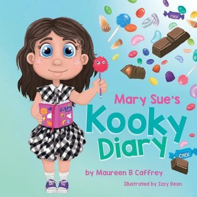 Cover for Maureen B Caffrey · Mary Sue's Kooky Diary (Paperback Book) (2019)