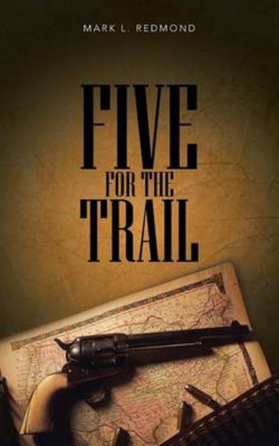 Cover for Mark L Redmond · Five for the Trail (Paperback Book) (2014)