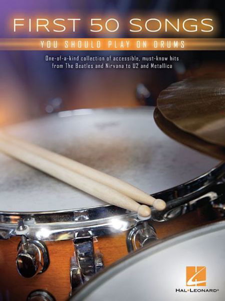 First 50 Songs: You Should Play on Drums - Hal Leonard Publishing Corporation - Books - Hal Leonard Corporation - 9781495070501 - December 1, 2016