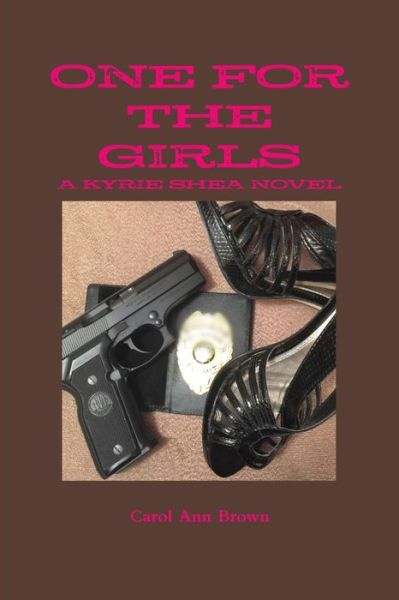 Cover for Carol Ann Brown · One for the Girls (Paperback Book) (2015)