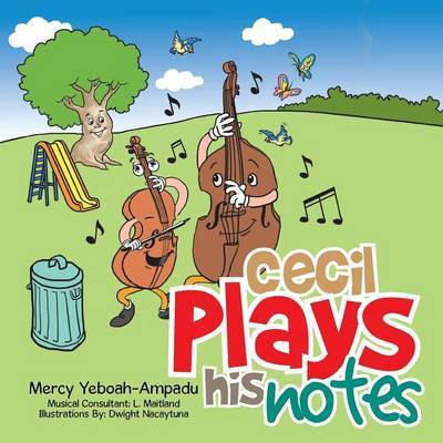 Cover for Mercy Yeboah-ampadu · Cecil Plays His Notes (Paperback Book) (2015)