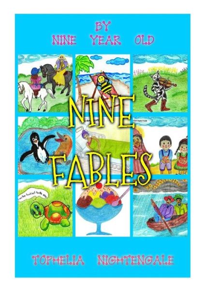 Cover for Tophelia Nightendale · Nine Fables by Nine Year Old Tophelia Nightengale (Paperback Book) (2014)