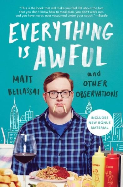 Everything Is Awful: And Other Observations - Matt Bellassai - Books - Atria/Keywords Press - 9781501166501 - April 2, 2019