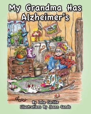 Cover for Lola Carlile · My Grandma Has Alzheimer?s (Paperback Book) (2015)