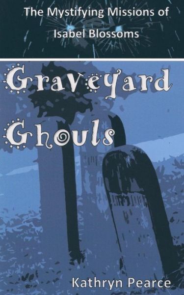 Cover for Kathryn Pearce · Graveyard Ghouls (Paperback Book) (2015)