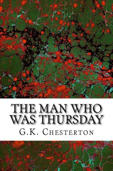 Cover for G K Chesterton · The Man Who Was Thursday: (G.k. Chesterton Classics Collection) (Taschenbuch) (2015)