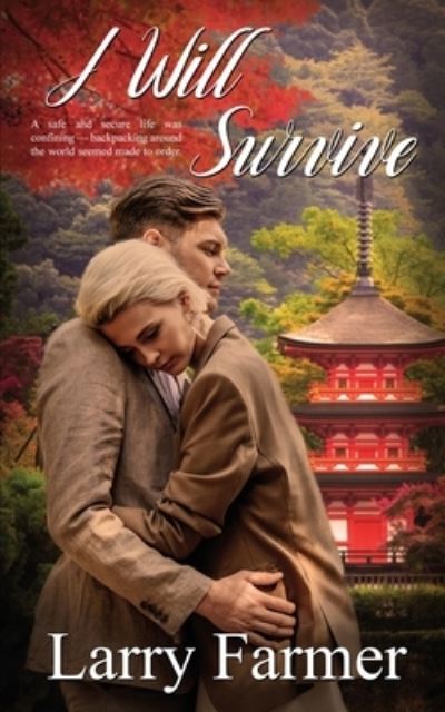 I Will Survive - Larry Farmer - Książki - The Wild Rose Press - 9781509230501 - 9 marca 2020