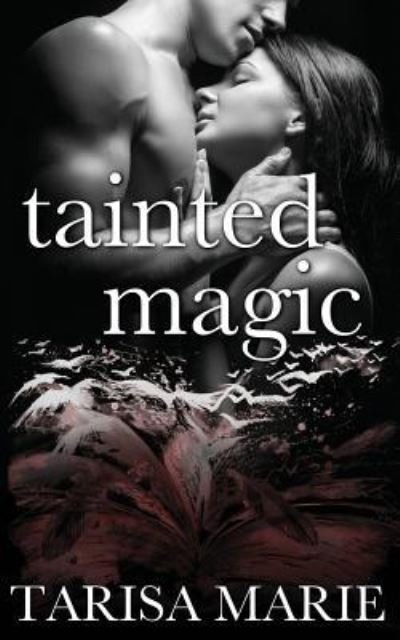 Cover for Tarisa Marie · Tainted Magic (Paperback Book) (2015)