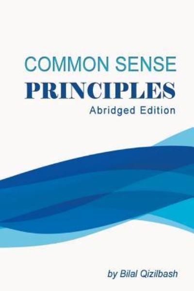 Cover for Bilal Qizilbash · Common Sense Principles, Abridged Edition (Taschenbuch) (2015)