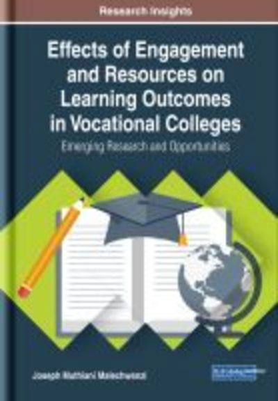 Cover for Joseph Muthiani Malechwanzi · Effects of Engagement and Resources on Learning Outcomes in Vocational Colleges: Emerging Research and Opportunities (Gebundenes Buch) (2019)
