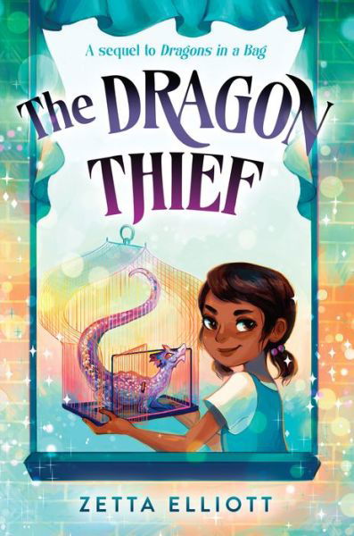 Cover for Zetta Elliott · The Dragon Thief - Dragons in a Bag (Inbunden Bok) (2019)