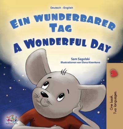 Cover for Sam Sagolski · Wonderful Day (German English Bilingual Book for Kids) (Book) (2022)