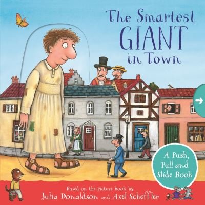 Cover for Julia Donaldson · The Smartest Giant in Town: A Push, Pull and Slide Book (Board book) (2022)