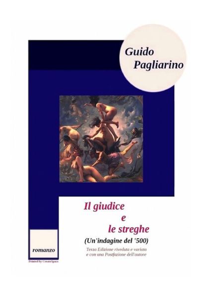 Cover for Guido Pagliarino · Il Giudice E Le Streghe (Un'indagine del '500) (Paperback Book) (2016)